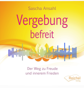 Sascha Ansahl Hörbuch Vergebung befreit Höbuch Vergebung befreit